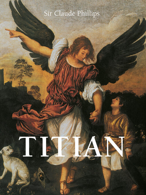 Title details for Titian by Sir Claude Phillips - Wait list